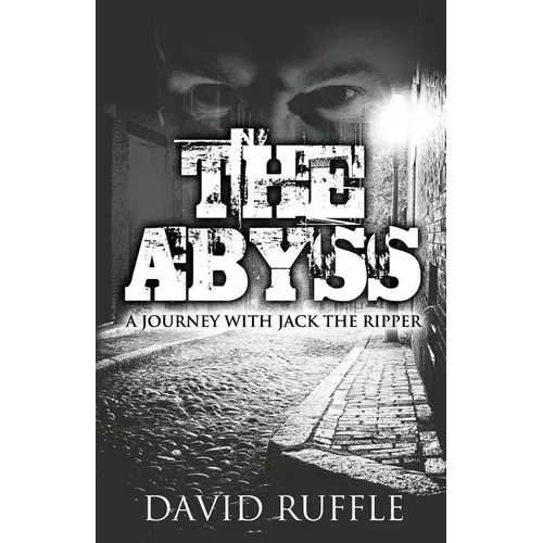 The Abyss: A Journey with Jack the Ripper - Paperback