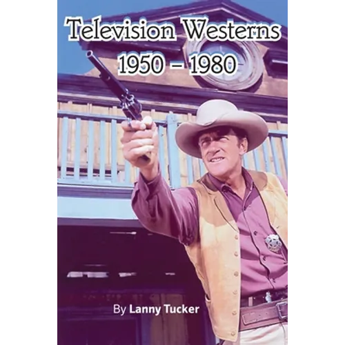 Television Westerns 1950 - 1980 - Paperback