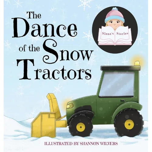 The Dance of the Snow Tractors - Hardcover