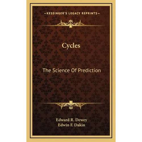 Cycles: The Science Of Prediction - Hardcover