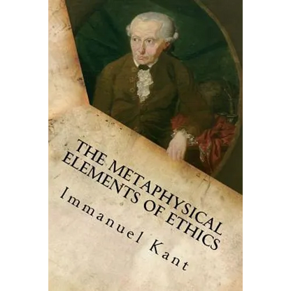 The Metaphysical Elements of Ethics - Paperback