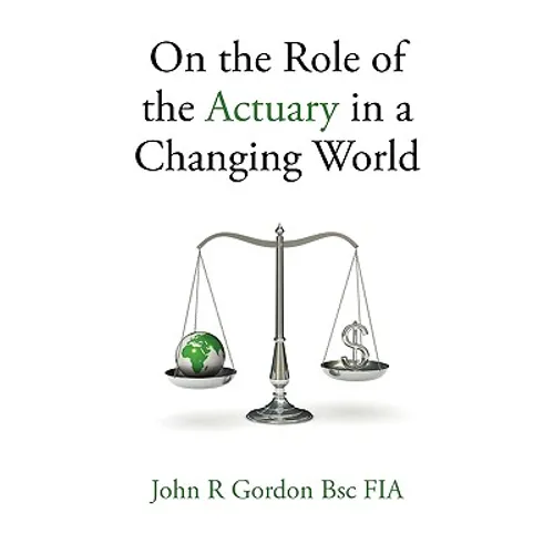 On the Role of the Actuary in a Changing World - Paperback