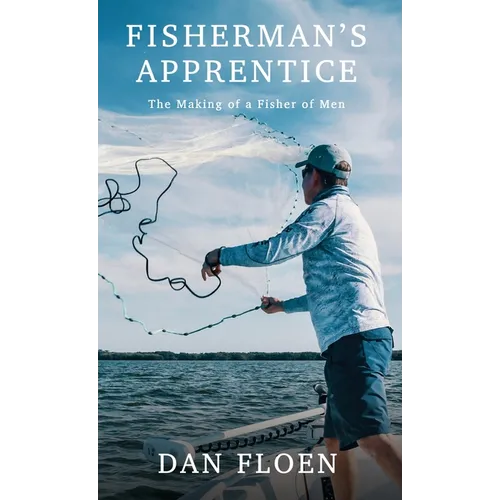 Fisherman's Apprentice: The Making of a Fisher of Men - Hardcover