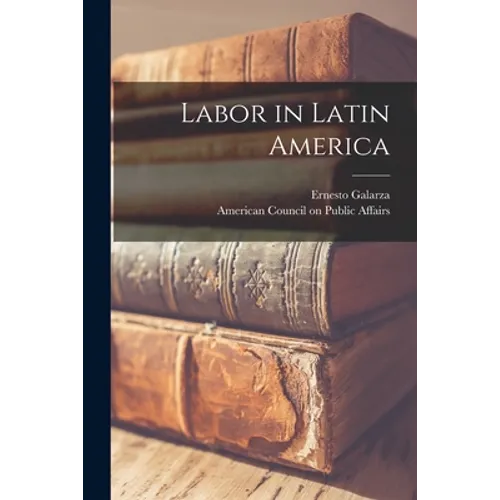 Labor in Latin America - Paperback