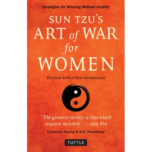 Sun Tzu's Art of War for Women: Strategies for Winning Without Conflict - Revised with a New Introduction - Paperback