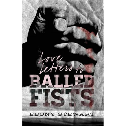 Love Letters to Balled Fists - Paperback