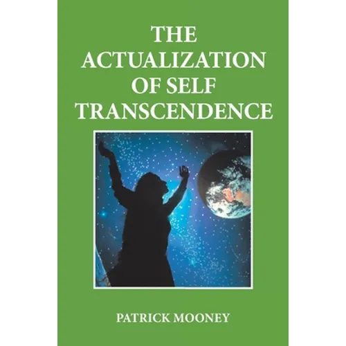 The Actualization of Self Transcendence - Paperback