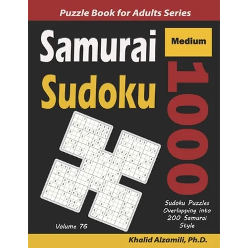 Samurai Sudoku: 1000 Medium Sudoku Puzzles Overlapping into 200 Samurai Style - Paperback