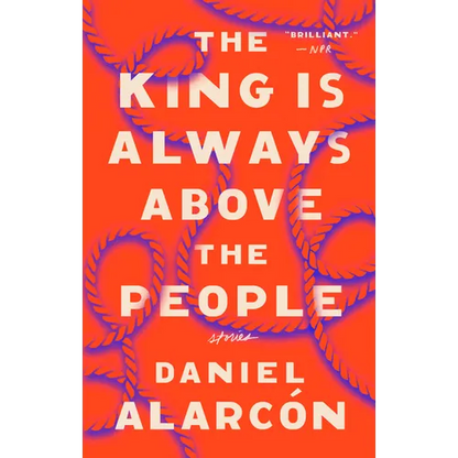 The King Is Always Above the People: Stories - Paperback