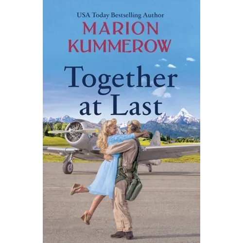 Together at Last: An inspiring WW2 Novel about true love and resilience - Paperback