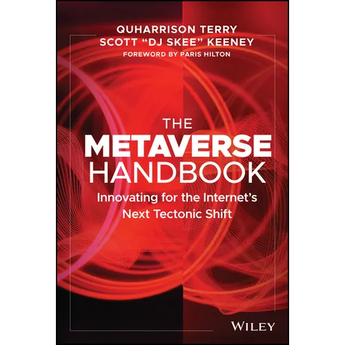 The Metaverse Handbook: Innovating for the Internet's Next Tectonic Shift - Hardcover