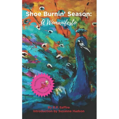 Shoe Burnin' Season: A Womanifesto - Paperback