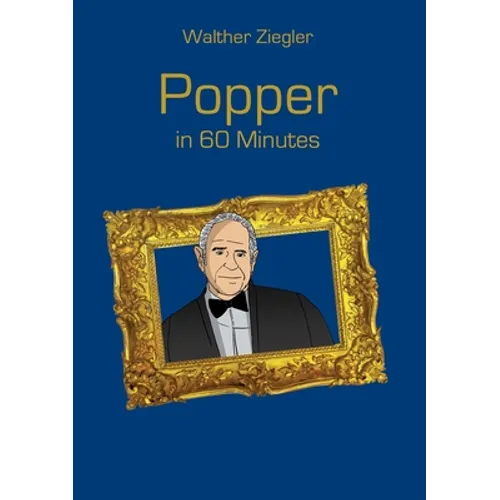 Popper in 60 Minutes: Great Thinkers in 60 Minutes - Paperback