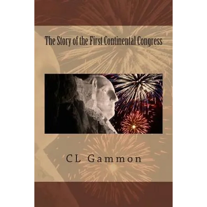 The Story of the First Continental Congress - Paperback