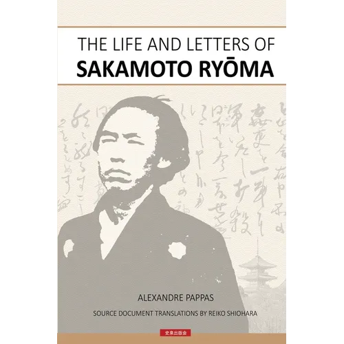 The Life and Letters of Sakamoto Ryoma - Paperback