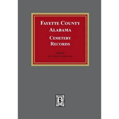 Fayette County, Alabama Cemetery Records - Paperback