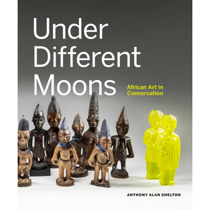 Under Different Moons: African Art in Conversation - Hardcover