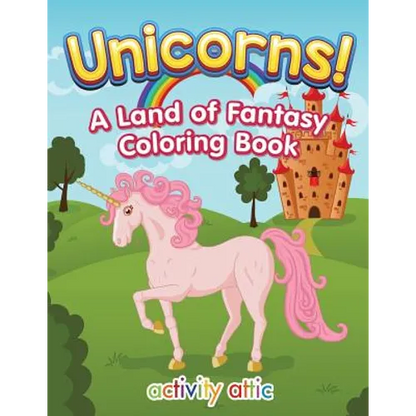 Unicorns! A Land of Fantasy Coloring Book - Paperback