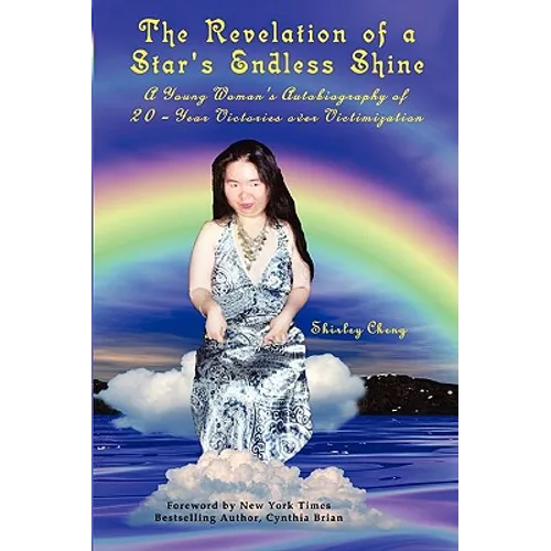 The Revelation of a Star's Endless Shine: A Young Woman's Autobiography of 20-Year Victories over Victimization - Paperback