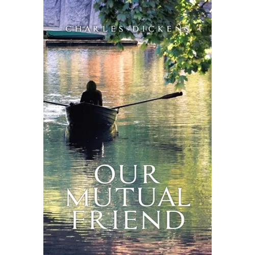 Our Mutual Friend - Hardcover