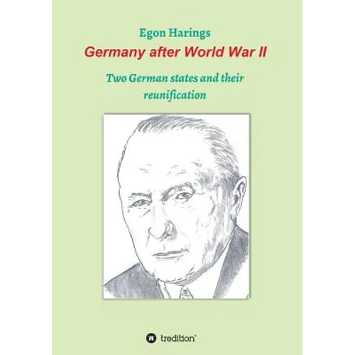 Germany after World War II: Two German states and their reunification - Paperback