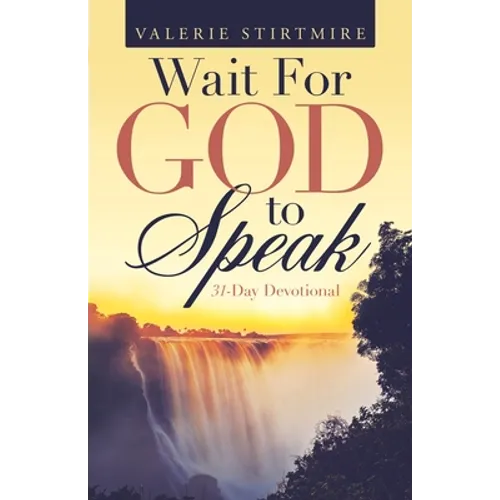 Wait for God to Speak: 31-Day Devotional - Paperback