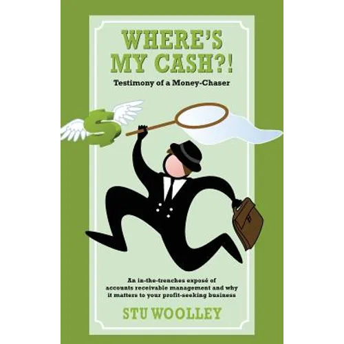 Where's My Cash?!: Testimony of a Money-Chaser - Paperback