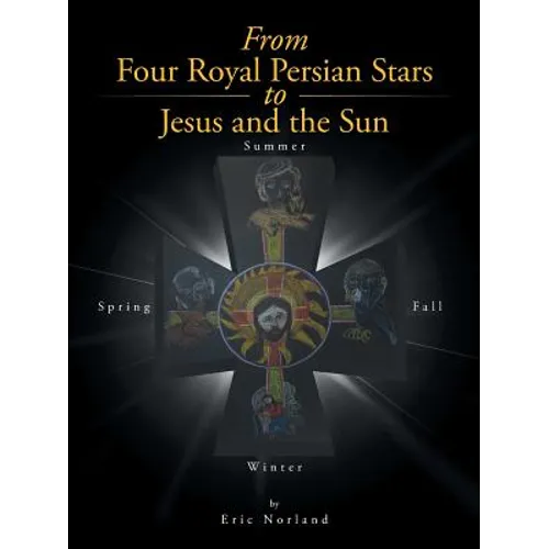 From Four Royal Persian Stars to Jesus and the Sun - Paperback