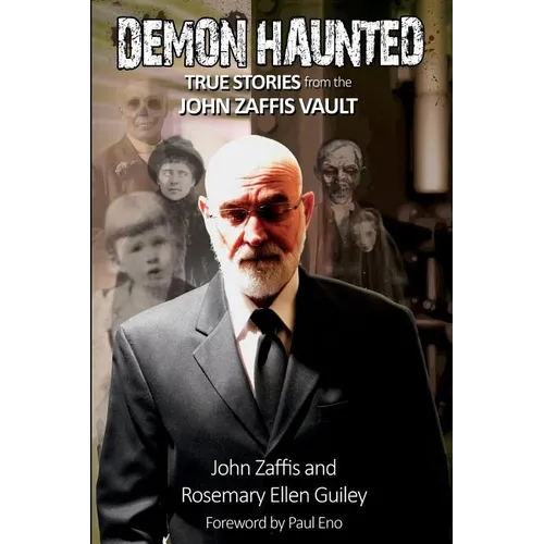 Demon Haunted: True Stories from the John Zaffis Vault - Paperback