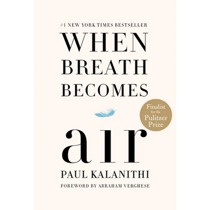 When Breath Becomes Air: Pulitzer Prize Finalist - Hardcover