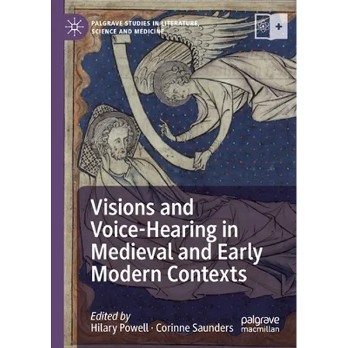 Visions and Voice-Hearing in Medieval and Early Modern Contexts - Paperback