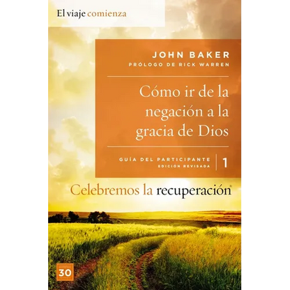El Celebremos La Recuperaci��n Gu��a 1: C��mo IR de la Negaci��n a la Gracia de Dios: Un Progr - Paperback