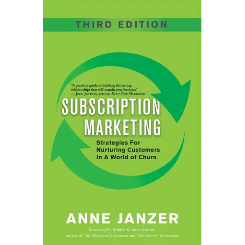 Subscription Marketing: Strategies for Nurturing Customers in a World of Churn - Paperback