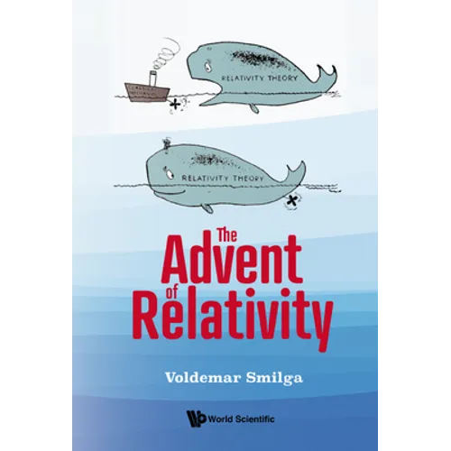 The Advent of Relativity - Hardcover