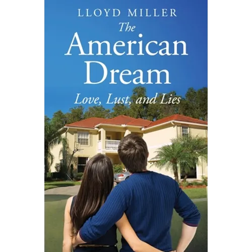 The American Dream: Love, Lust, and Lies - Paperback