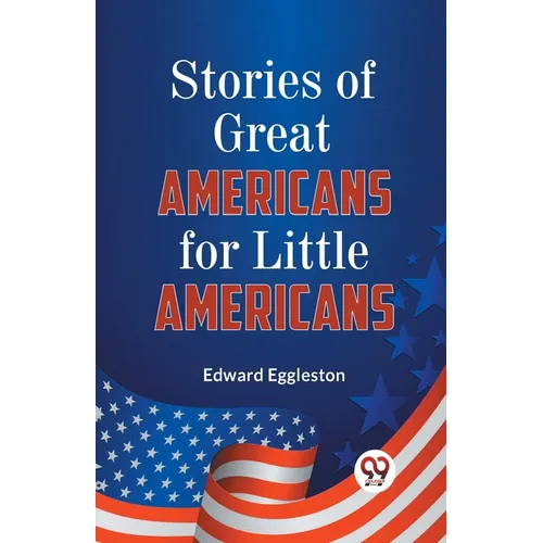 Stories of Great Americans for Little Americans - Paperback