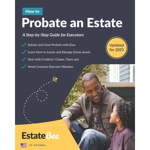 How to Probate an Estate: A Step-By-Step Guide for Executors.... - Paperback