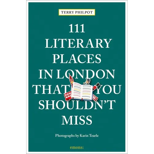 111 Literary Places in London That You Shouldn't Miss - Paperback