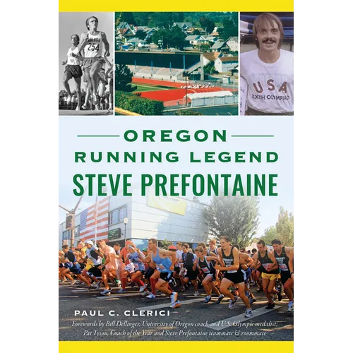 Oregon Running Legend Steve Prefontaine - Paperback