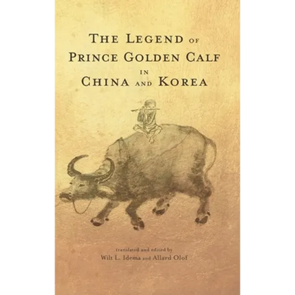 The Legend of Prince Golden Calf in China and Korea - Hardcover