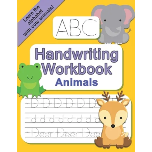 ABC Handwriting Workbook - Animals: Learn to Write the Alphabet - Practice Letter Tracing with Animals - Paperback