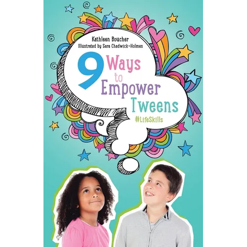 Nine Ways to Empower Tweens #LifeSkills - Paperback