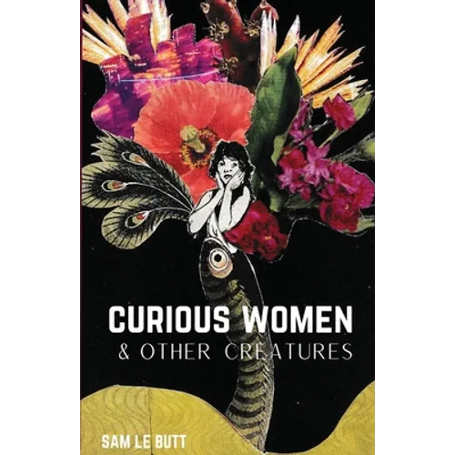 Curious Women & Other Creatures - Paperback