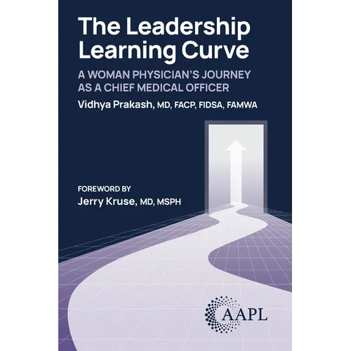 The Leadership Learning Curve: A Woman Physician's Journey as a Chief Medical Officer - Paperback
