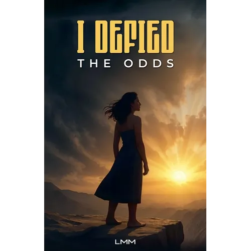 I Defied the Odds - Paperback