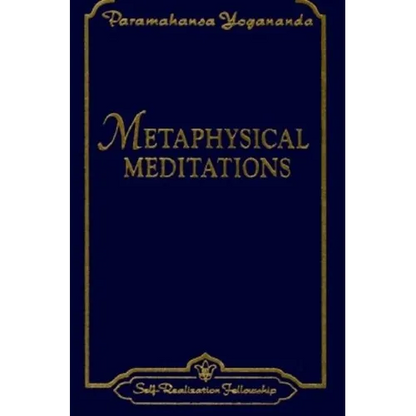 Metaphysical Meditations: Universal Prayers, Affirmations, and Visualizations - Paperback