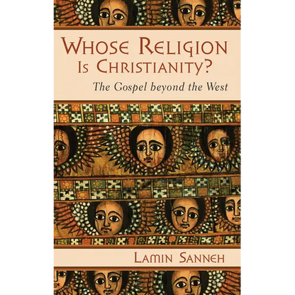Whose Religion Is Christianity?: The Gospel Beyond the West - Paperback
