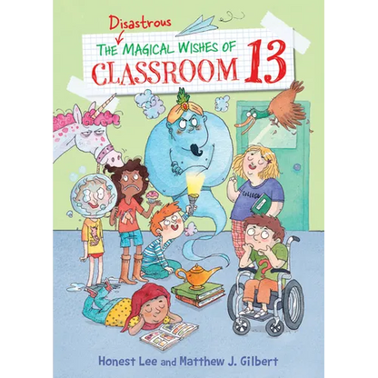 Disastrous Magical Wishes of Classroom 13 - Library Binding