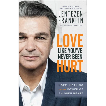 Love Like You've Never Been Hurt: Hope, Healing and the Power of an Open Heart - Paperback