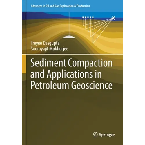 Sediment Compaction and Applications in Petroleum Geoscience - Paperback